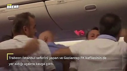 Gaziantep FK'nın bulunduğu Trabzon-İstanbul uçağında kavga çıktı