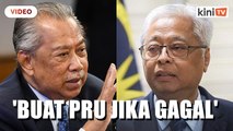 Jika PM terus gagal urus negara, eloklah adakan PRU - Muhyiddin