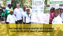 Watamu recycling centre gets funding to boost plastic waste management