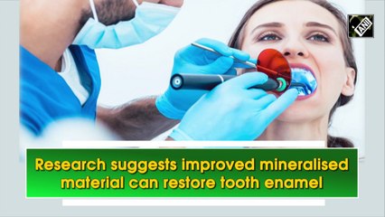 Research suggests improved mineralised material can restore tooth enamel