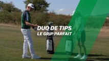 Duo de tips : Le grip parfait