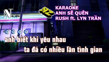 KARAOKE- ANH SẼ QUÊN - RUSH
