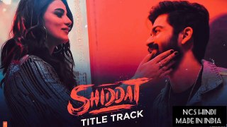 Shiddat  music Bollywood song song hindi