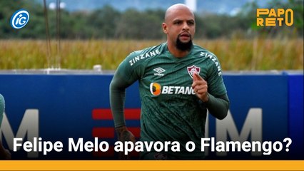Felipe Melo apavora o Flamengo?