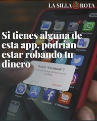Si tienes alguna de esta app, podrían estar robando tu dinero