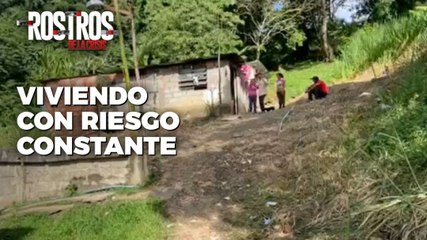 Viviendo en riesgo constante - Rostros de la Crisis
