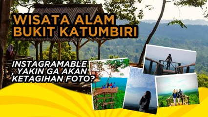 Destinasi Wisata Alam Bukit Katumbiri Purwakarta