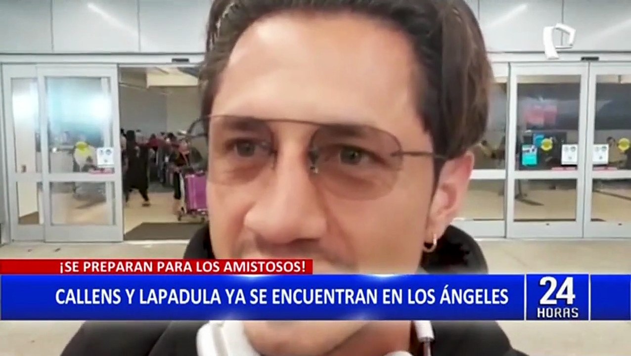 Selección Peruana:  Lapadula y  Callens llegaron a Los Ángeles para unirse a la "bicolor"