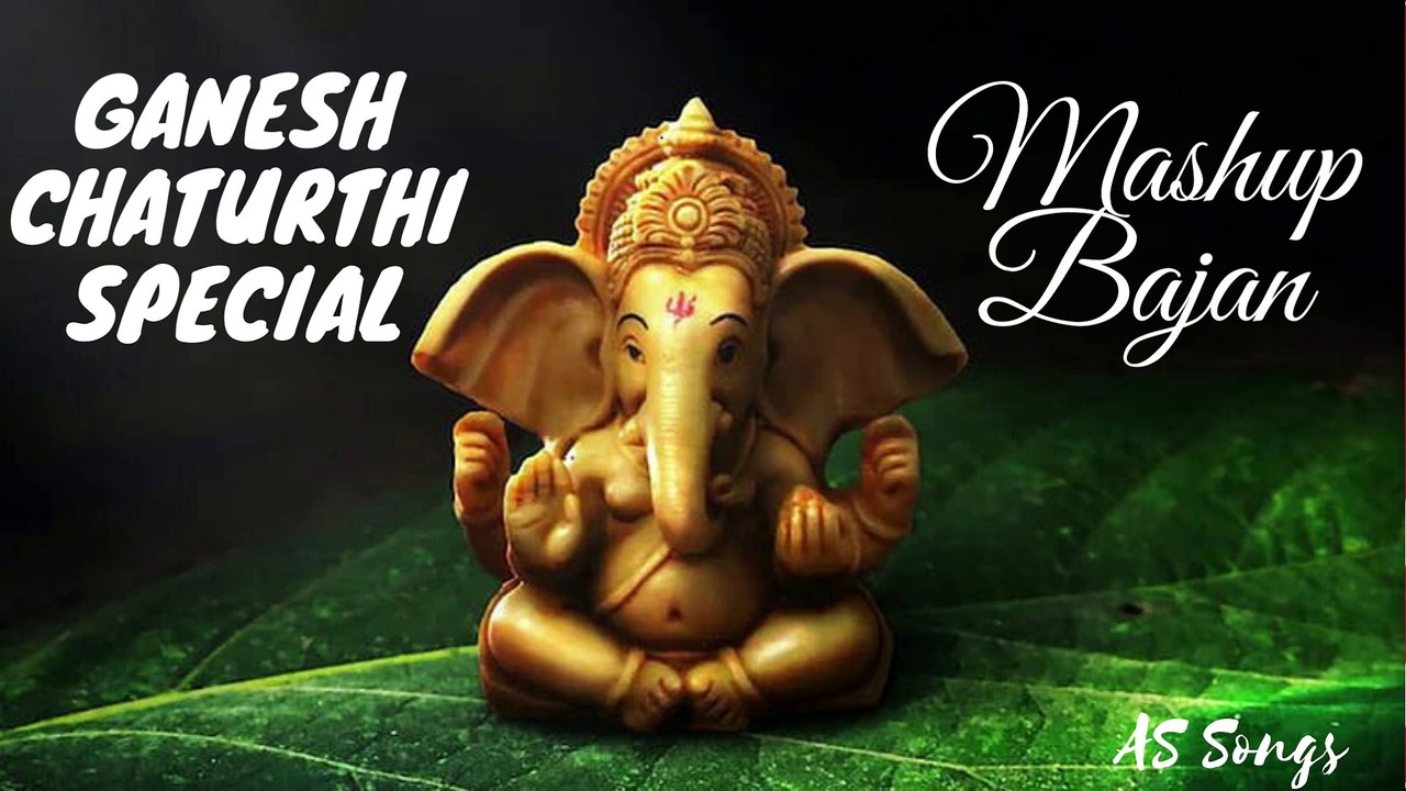 Ganesh Chaturthi bhajan | Ganesha Songs | AS Songs | Ganesh mashup songs #ganpati #ganpatibhajans