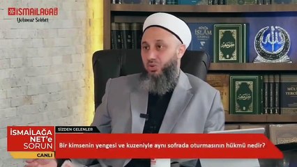 İsmailağa Cemaati’nden bir hoca: “Yenge ve kuzenle aynı sofraya oturmak caiz değildir.”