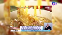 5 uri ng pansit ng pilipinas, pasok sa top 50 best noodle dishes ng food guide website na...  | BT