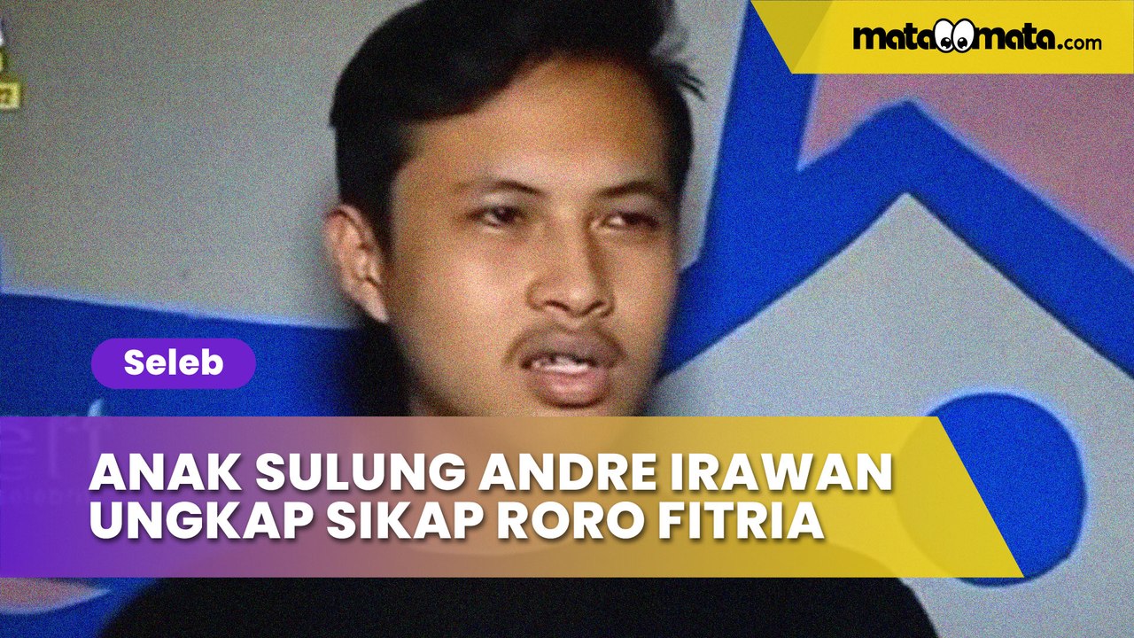 Anak Sulung Andre Irawan Ungkap Sikap Roro Fitria, Bocorkan soal Keuangan: Ayah Ngasih Diam-diam