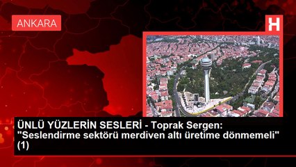 ÜNLÜ YÜZLERİN SESLERİ - Toprak Sergen: "Seslendirme sektörü merdiven altı üretime dönmemeli" (2)