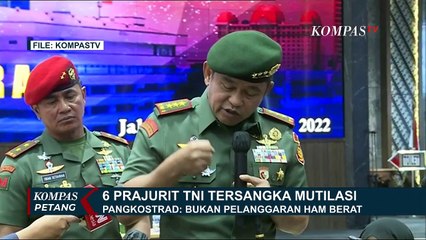 Pangkostrad Buka Suara Soal 6 Anggota TNI di Mimika jadi Tersangka Mutilasi