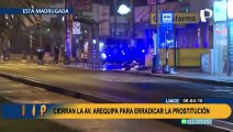 Medidas más rígidas en Lince: cierran calles de la Av. Arequipa para erradicar la prostitución