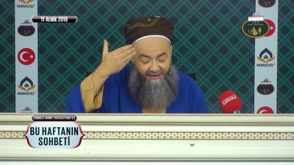 Cübbeli Ahmet Hocaefendi ile Bu Haftanın Sohbeti 11 Aralık 2018