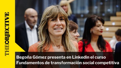 Begoña Gómez presenta en Linkedin el curso Fundamentos de transformación social competitiva