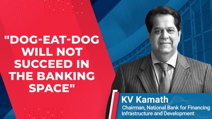 Banking Industry Should Opt For Collaboration Over Dog-Eat-Dog Competition: KV Kamath