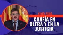 Ximo Puig dice que confía en Mónica Oltra y en la Justicia