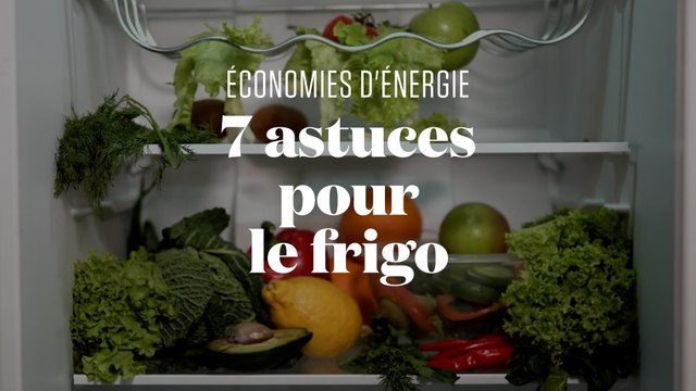 7 astuces pour que votre frigo consomme moins