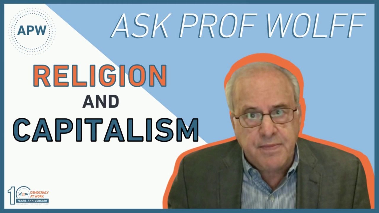 AskProfWolff: Religion and Capitalism