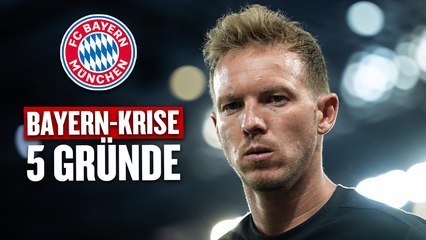 "Es brodelt": Fünf Gründe für die Bayern-Krise