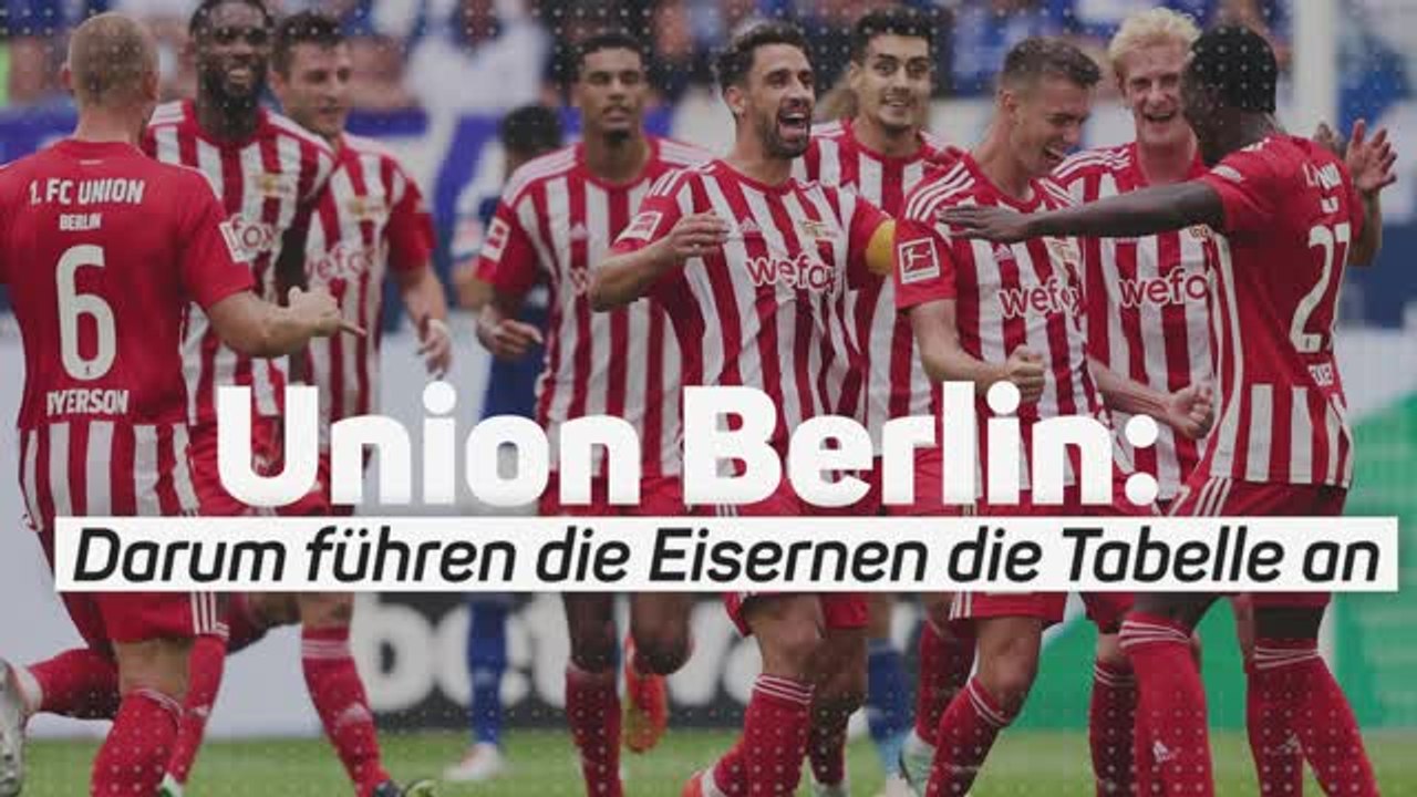 FC Union Berlin: Darum führen sie die Tabelle an