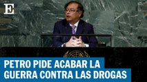 COLOMBIA | Gustavo Petro pide en la ONU acabar la guerra contra las drogas | EL PAÍS