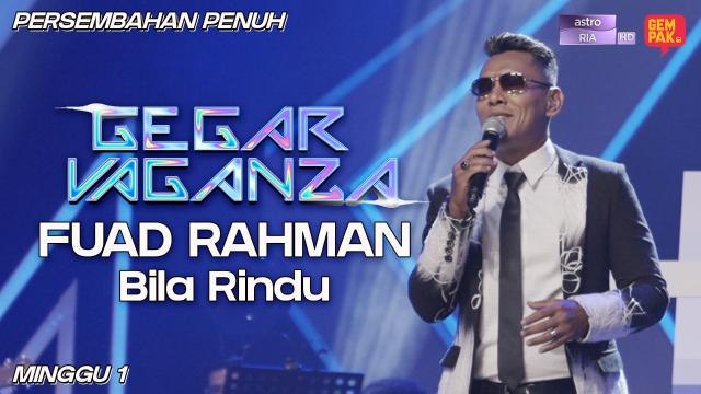 Gegar Vaganza 9 | Fuad Rahman | Bila Rindu - Minggu 1
