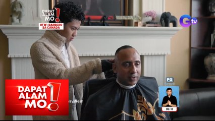 Pinoy barber sa Canada, suki ng mga milyonaryo at social media personalities! | Dapat Alam Mo!