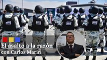 Guardia Nacional tiene un fuerte problema de eficiencia: Ricardo Márquez | El Asalto a la Razón