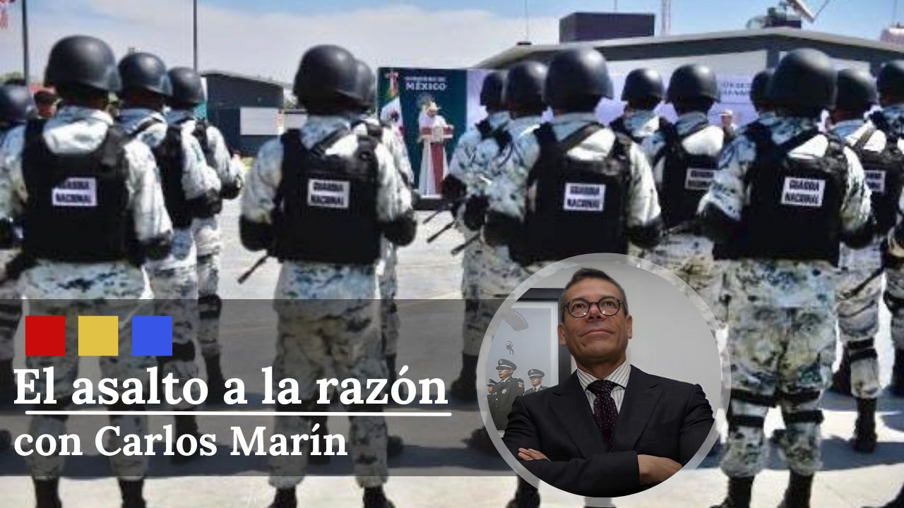 Guardia Nacional tiene un fuerte problema de eficiencia: Ricardo Márquez | El Asalto a la Razón