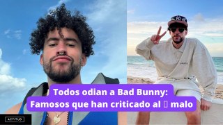 Famosos que odian a Bad Bunny