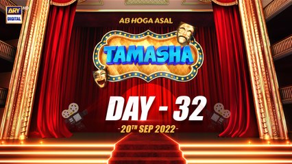 EP.32 Tamasha | Day 32 | 20th September 2022 | ARY Digital