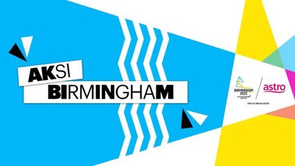 Aksi Birmingham | Hari 2 | Sukan Komanwel 2022
