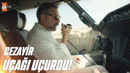 Pilot yoksa Cezayir Türk var!  - Ben Bu Cihana Sığmazam 1. Bölüm