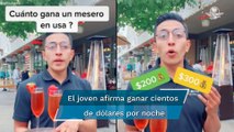 Joven mexicano revela cuánto gana como mesero en Estados Unidos