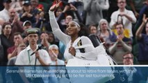 Breaking News - Serena Williams announces retirement plans