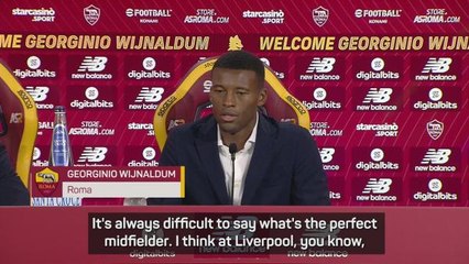 'I will do everything to be the perfect midfielder for Roma' - Wijnaldum