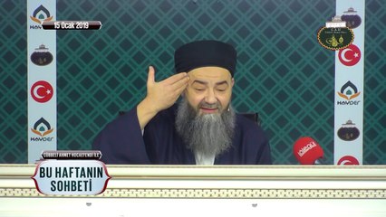Cübbeli Ahmet Hocaefendi ile Bu Haftanın Sohbeti 15 Ocak 2019
