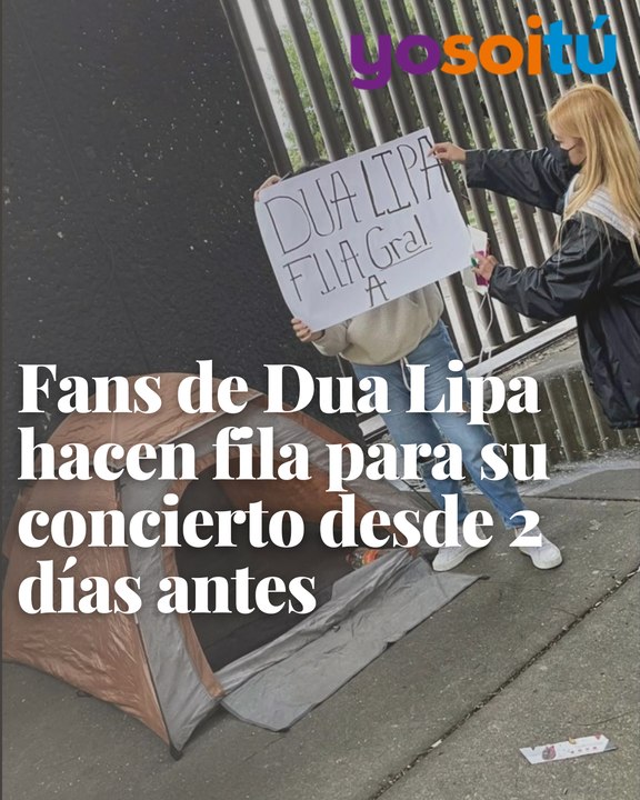 Fans de Dua Lipa hacen fila para su concierto desde 2 días antes