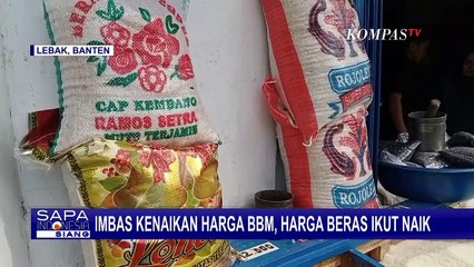 Tải video: Imbas BBM Naik, Harga Bahan Pangan di Sejumlah Daerah Ikut Menjulang!