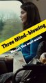 Three Mind-blowing movies