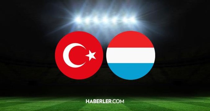Türkiye Lüksemburg maçı hangi kanalda? Türkiye-Lüksemburg maçı ne zaman?