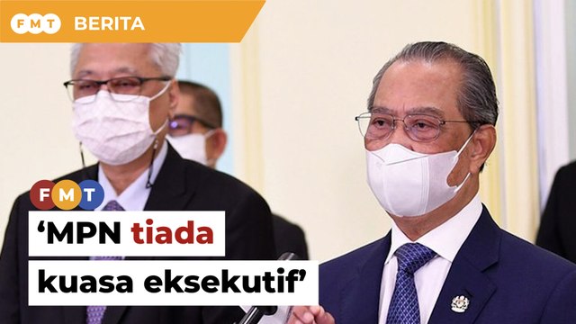 MPN tiada kuasa eksekutif urus ekonomi, negara, bekas pembantu Muhyiddin beritahu PM