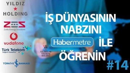 "Habermetre 12 - 18 Eylül 2022 Şirketler Gündemi ile iş dünyasından haftanın en önemli haberleri"