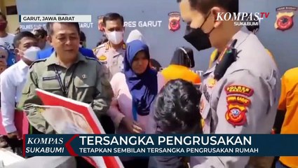 Tetapkan Sembilan Tersangka Pengrusakan Rumah