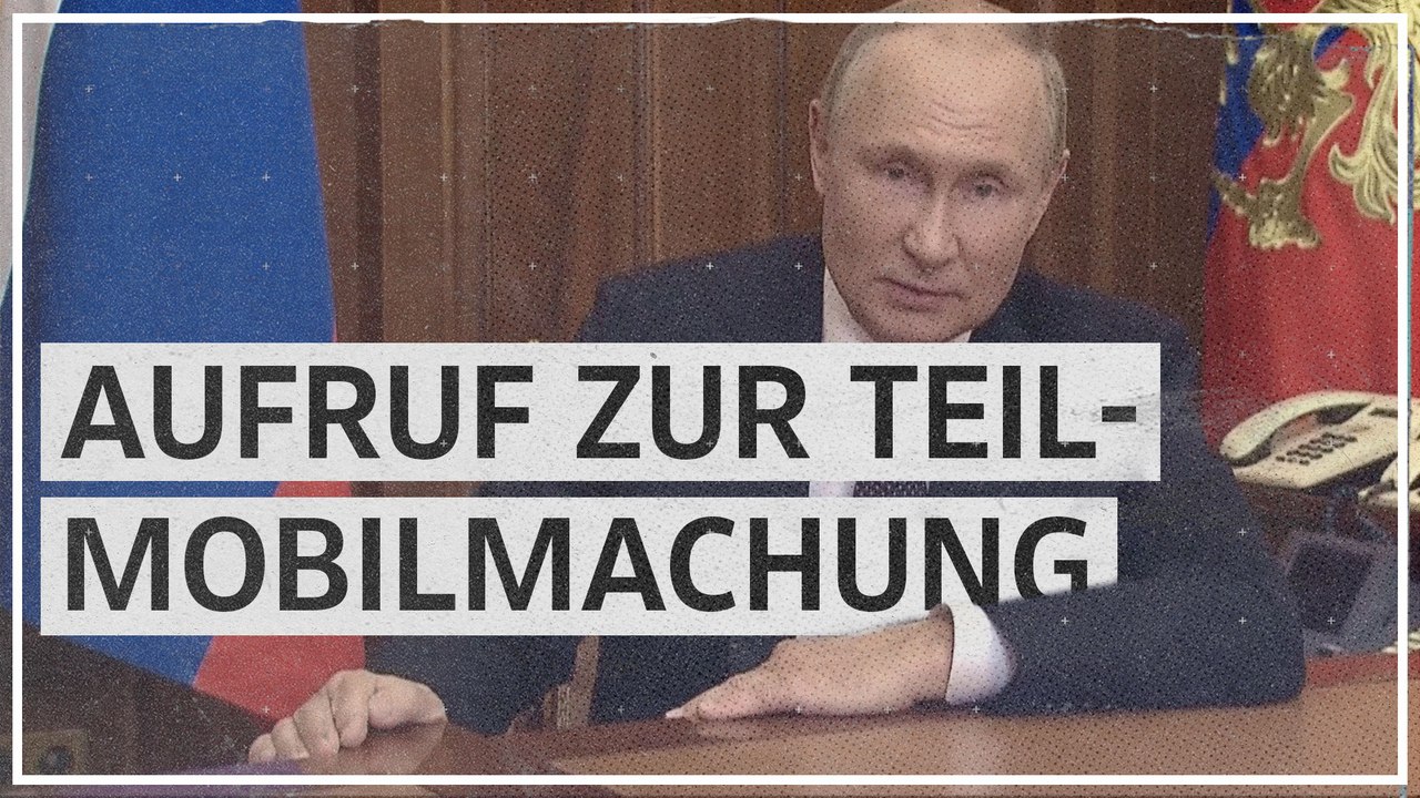 Putin: 'Erlass über Teilmobilisierung ist unterzeichnet'
