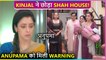 Kinjal Decides To Leave Shah House, Anuj Puts Shocking Condition In Front Of Anupama | Episode Update
