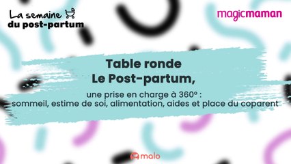 Le Post-partum, une prise en charge à 360° : sommeil, estime de soi, alimentation, aides et place du coparent